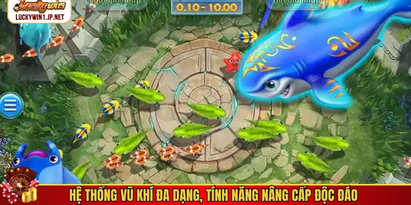 Hệ thống vũ khí đa dạng, tính năng nâng cấp độc đáo