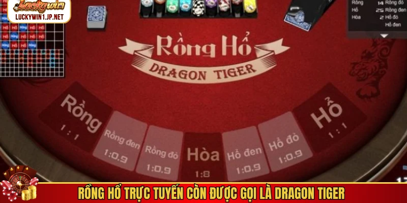 Rồng hổ trực tuyến còn được gọi là Dragon Tiger